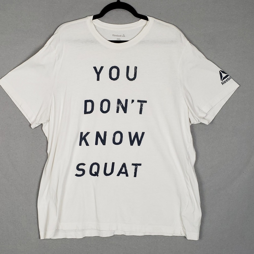 Reebok You Don't Know Squat Tee Shirt Funny Gym Lifting‎ Workout White Size 2XL